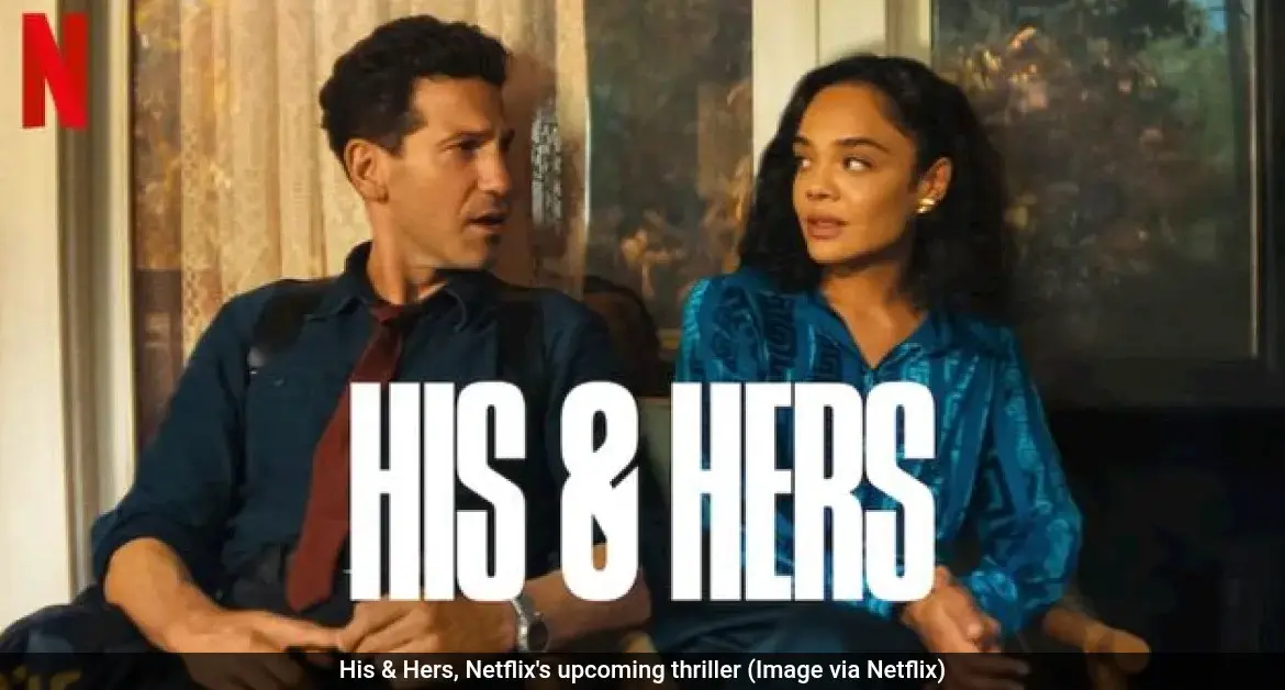 Everything You Need to Know About His & Hers on Netflix