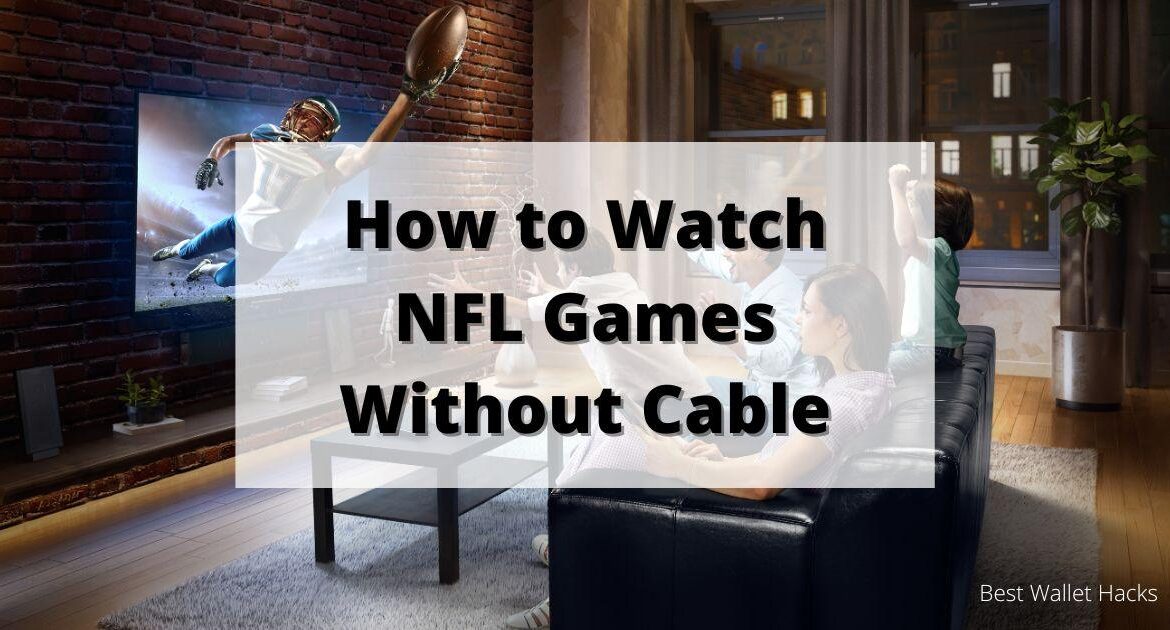 The Ultimate Guide on Where to Watch NFL Games