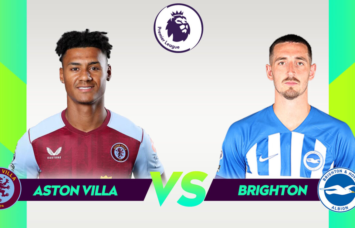 Aston Villa vs Brighton: A Premier League Showdown