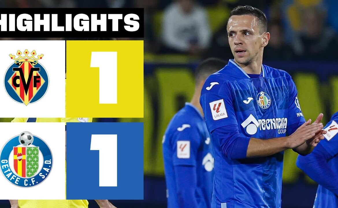 Getafe vs Villarreal: Key Match Highlights and Analysis