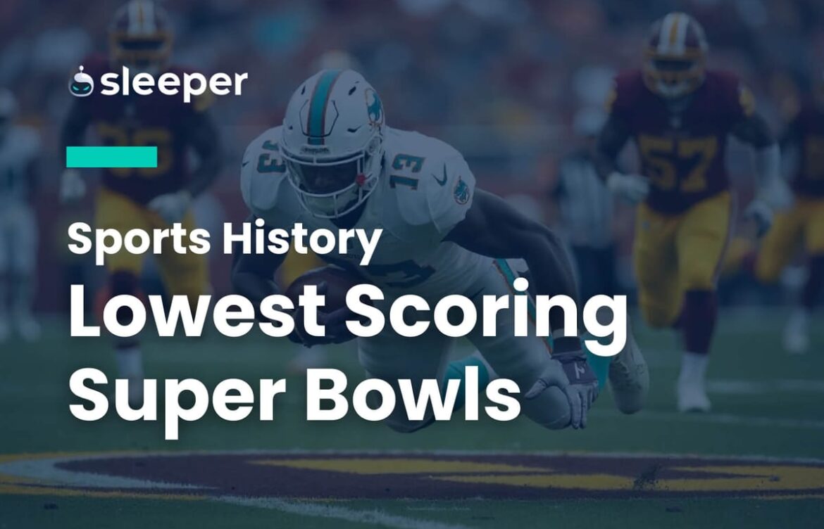 The Historic Low: Analyzing the Lowest Scoring Super Bowl