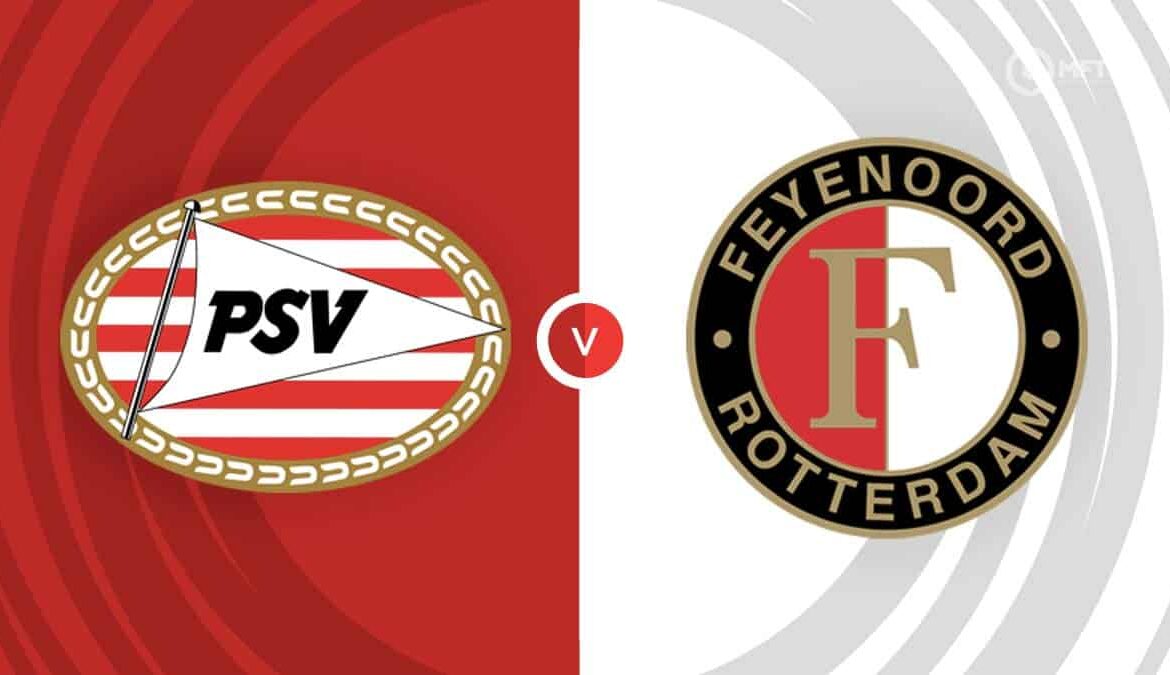 PSV vs Feyenoord: Key Match in Dutch Football League