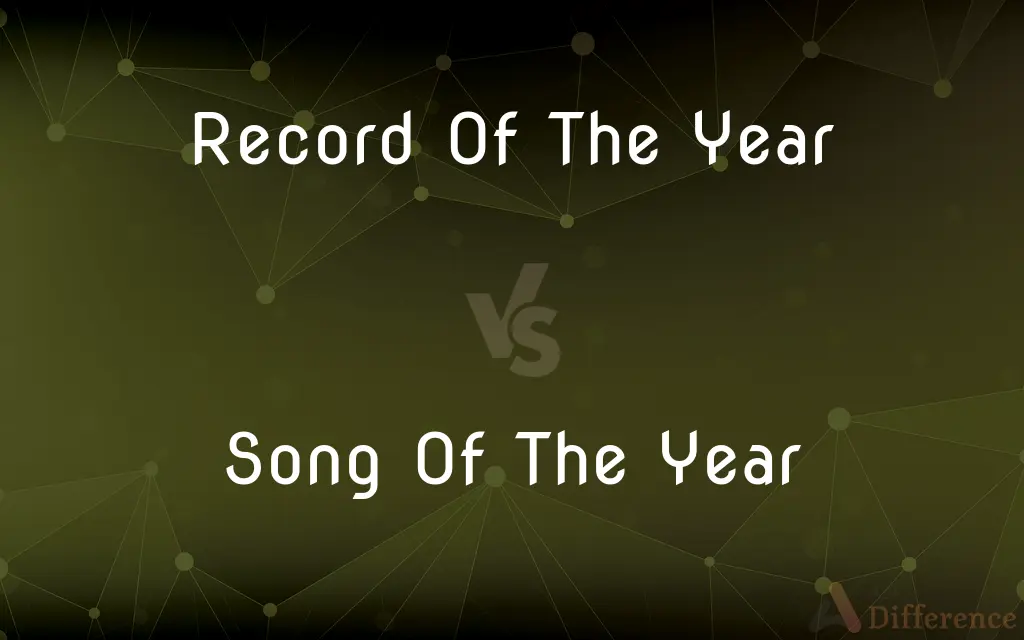 Understanding Record of the Year vs Song of the Year