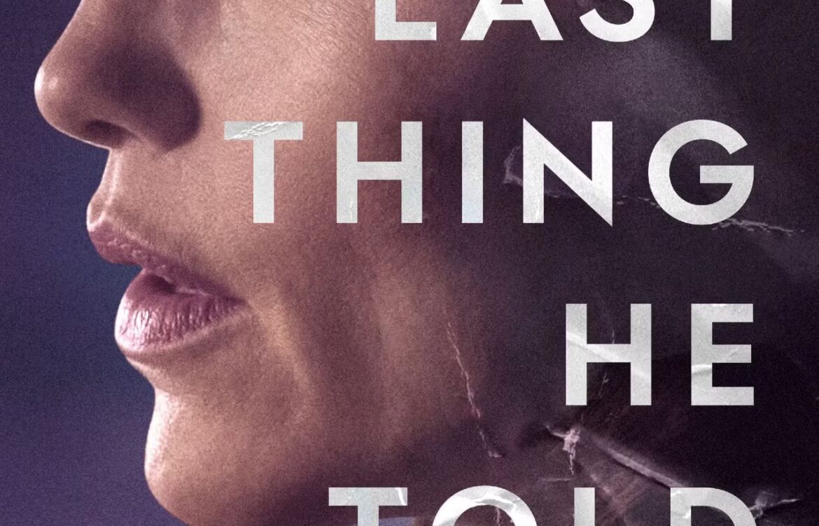 Understanding ‘The Last Thing He Told Me’: A Gripping Mystery Novel