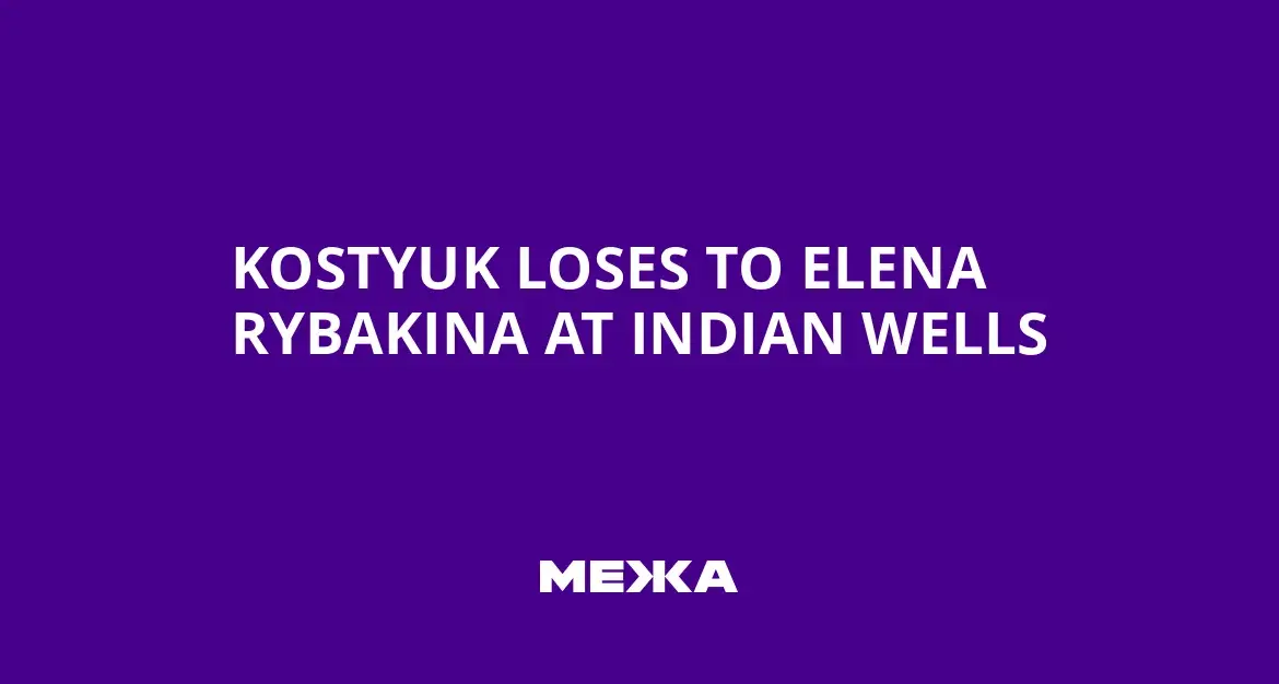 Elena rybakina advances past marta kostyuk at indian wells