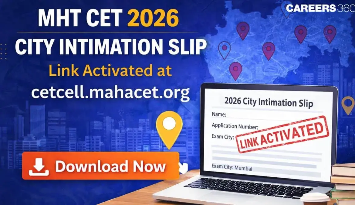 MHT CET 2026: Key Updates on Exam Schedule and City Intimation