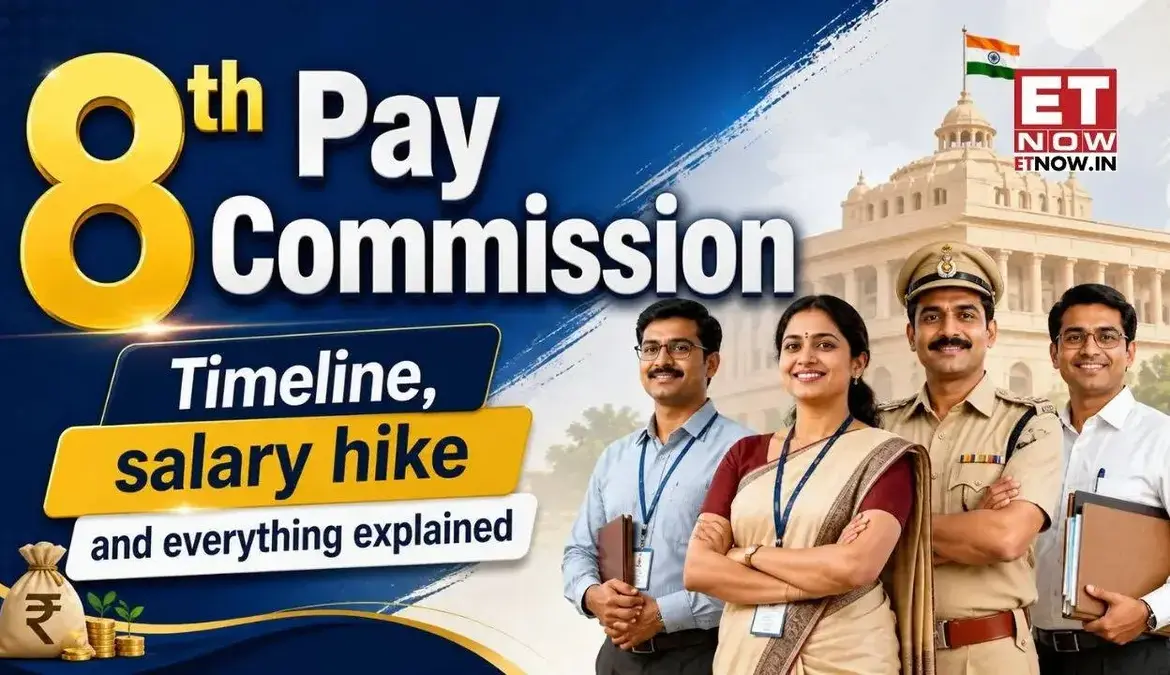 Pay commission: 8th : Significant Changes Ahead for Government Employees